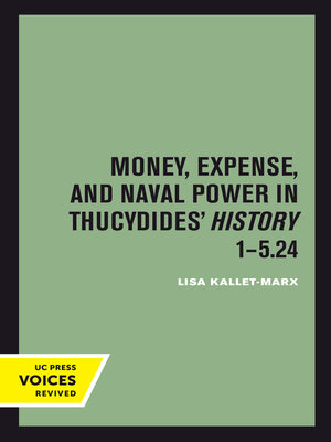 cover image of Money, Expense, and Naval Power in Thucydides' History 1-5.24